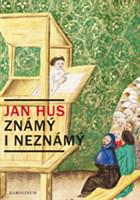 Jan Hus známý i neznámý 